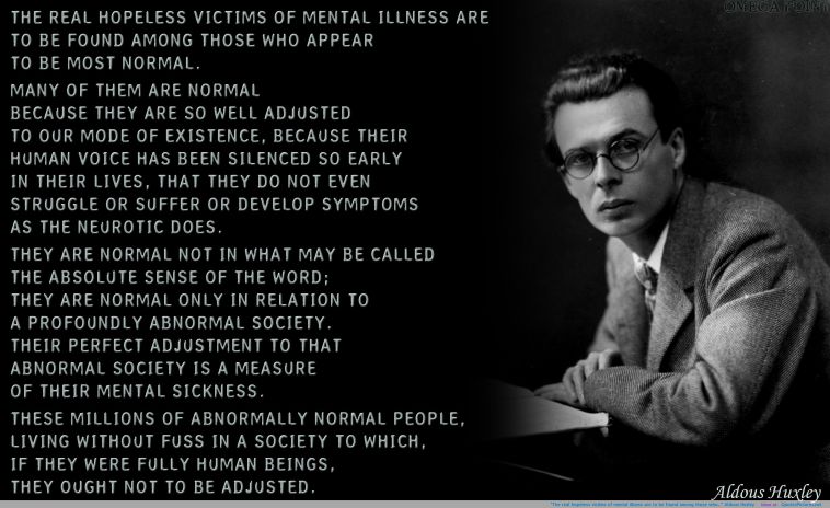 the-real-hopeless-victims-of-mental-illness-are-to-be-found-among-those-who-aldous-huxley